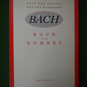 Bach et le nombre, Kees van Houten & Marinus Kasbergen, Mardaga, 1992