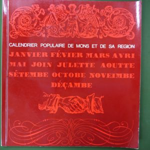 Calendrier populaire de Mons et de sa région, (direction) G. Lelièvre, Ministère de l'éducation nationale et de la Culture française, 1975