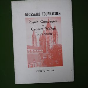 Glossaire tournaisien, Ernest Ponceau, l'Audiothèque, non-daté