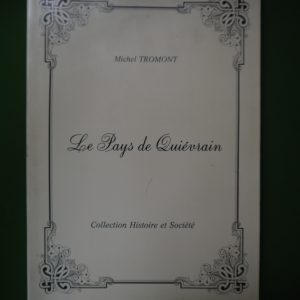 Le pays de Quiévrain, Michel Tromont, auto-édition, 1988