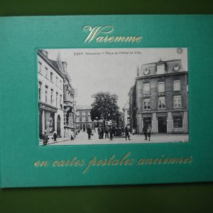 Waremme en cartes postales anciennes, Maurice Joachim, Bibliothèque européenne, 1973