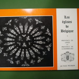 Les églises de Belgique, province de Liège et province de Luxembourg, Emile Poumon, Cebedoc, 1972