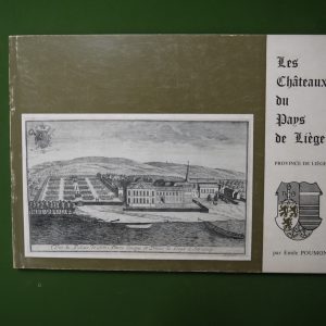 Les châteaux du pays de Liège, Emile Poumon, Cebedoc, 1970