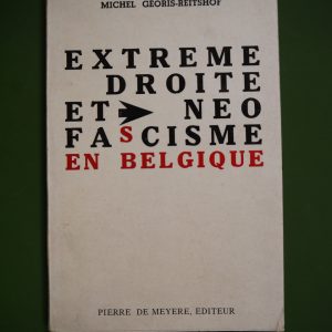 Extrême-droite et néo-fascisme en Belgique, Michel Georis-Reitshof, Pierre de Méyère, 1962