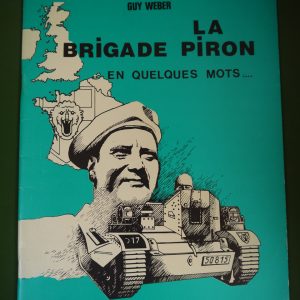 La brigade Piron en quelques mots, Guy Weber, auto-édition, non-daté