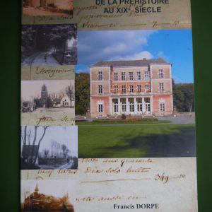 Froyennes de la préhistoire au XIXe siècle, Francis Dorpe, Cercle des collectionneurs de Froyennes, 2011