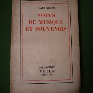 Notes de musique et souvenirs, Paul Gilson, Voila, 1942