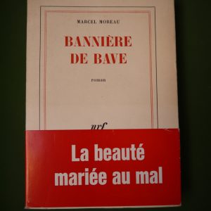 Bannière de bave, Marcel Moreau, Gallimard, 1966