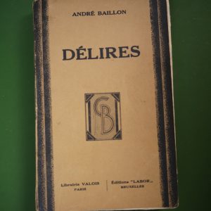 Délires, André Baillon, Valois/Labor, 1931