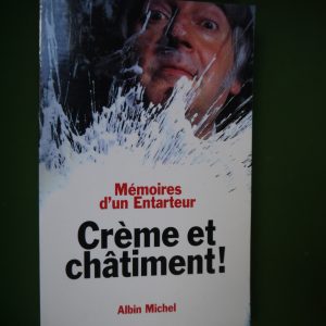 Crème et châtiment, Noël Godin, Albin Michel, 1995