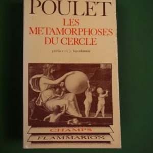 Les métamorphoses du cercle, Georges Poulet, Flammarion, 1979