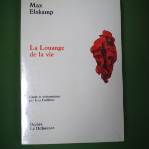 La louange de la vie, Max Elskamp, Orphée/la Différence, 1990