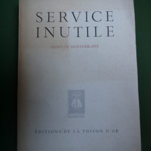 Service inutile, Henry de Montherlant, la Toison d'or, non-daté