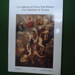 Les tableaux de Pierre Paul Rubens à la cathédrale de Tournai, divers, Archives du chapitre cathédral/UCL, 1993