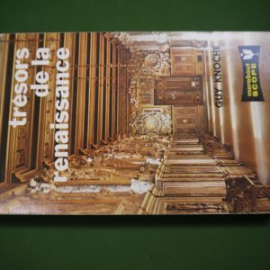 Trésors de la renaissance, Guy Knoché, éditions Gérard & C°, 1966