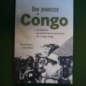 Une jeunesse au Congo, Dominique de Mets, Renaissance du livre, 2017