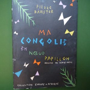Ma congolie en noeud papillon, Pierre Davister, éditions des Artistes, 1954