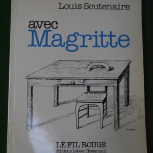 Avec Magritte, Louis Scutenaire, Lebeer Hossmann, 1977