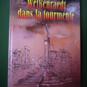 Welkenraedt dans la tourmente, Gunther & Marcel Willems, auto-édition, non-daté