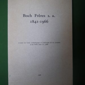 Boch frères S.A. 1841-1966, divers, Cercle archéologique et folklorique de La Louvière et du Centre, 1966