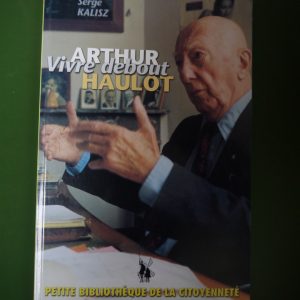 Arthur Haulot vivre debout, Serge Kalisz, EVO, 1999