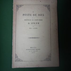 La peste de 1615 et la chapelle de Saint-Roch à Mons, Félix Hachez, Typographie Manet, 1853