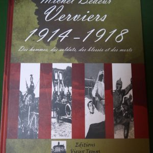 Verviers 1914-1918, Michel Bedeur, Vieux temps, 2013