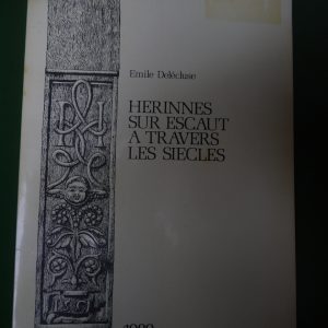 Herinnes sur Escaut à travers les siècles, Emile Delécluse, auto-édition, 1989