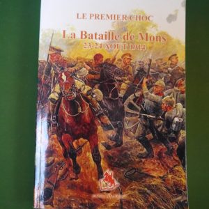 Le premier choc, la bataille de Mons 23-24 août 1914, Yves Bourdon, de Krijger, 2014