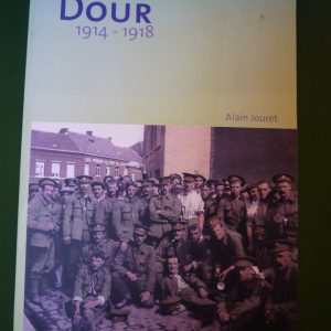 Dour 1914-1918, Alain Jouret, Cercle d’histoire et d’archéologie de Saint-Ghislain et de la région, 2011