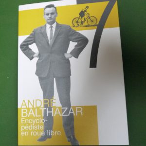 André Balthazar encyclopédiste en roue libre, André Balthazar, Daily-Bul & Cie, 2015