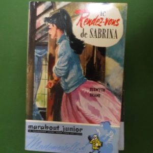 Le rendez-vous de Sabrina, Elswyth Thane, éditions Gérard & C°, 1956