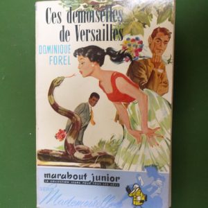 Ces demoiselles de Versailles, Dominique Forel, éditions Gérard & C°, 1956