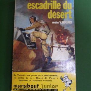 Escadrille du désert, Major V. Houart, éditions Gérard & C°, 1960