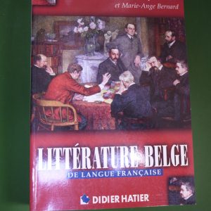 Littérature belge de langue française, Michel Joiret & Marie-Ange Bernard, Didier Hatier, 1999