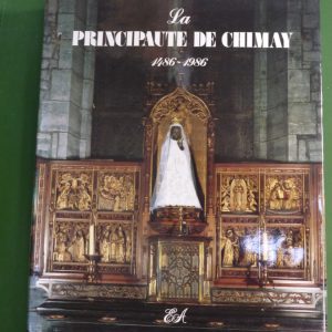 La principauté de Chimay 1486-1986, divers, Editeurs d'art associés, 1985