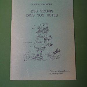 Des goupis dins nos tietes, Pascal van Moer, Maison de la culture de Tournai, 1987