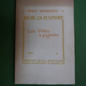 Toute la Flandre - les villes à pignon, Emile Verhaeren, Edmond Deman, 1910