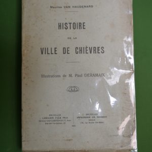 Histoire de la ville de Chièvres, Maurice van Haudenard, Falk fils/Ch. Nossent, 1923