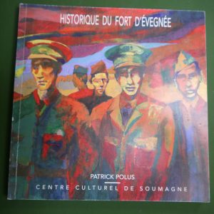 Historique du fort d'Evegnée, Patrick Polus, Centre culturel de Soumagne, non-daté