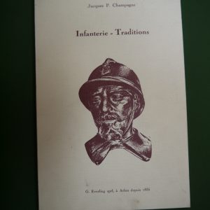 Infanterie - traditions, Jacques P. Champagne, G. Everling, 1973