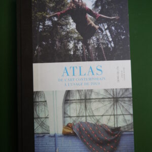 Atlas de l'art contemporain à l'usage de tous, Denis Gielen, MACS, 2007