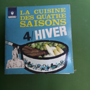 La cuisine des quatre saisons 4, l'hiver, A.J. Vanden Brouck & Ninette Lyon, éditions Gérard & Co, 1966