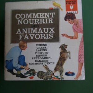 Comment nourrir ses animaux favoris, Otto Tomschik, éditions Gérard & Co, 1965