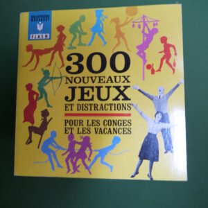 300 nouveaux jeux et distractions, Edouard Limbos & Anne-Marie Denis, éditions Gérard & Co, 1966