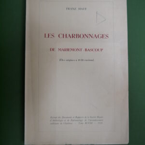 Les charbonnages de Mariemont-Bascoup, Franz Hayt, auto-édition, 1950
