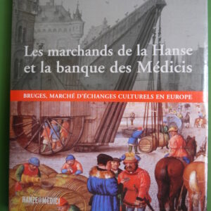 Les marchands de la Hanse et la banque des Medicis, divers, Stichting kunstboek, 2002
