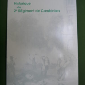 Historique du 2e Régiment de carabiniers, F. Robbroeckx, auto-édition, non-daté