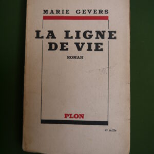 La ligne de vie, Marie Gevers, Plon, 1937