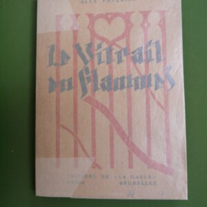 Le vitrail en flammes, Alex Pasquier, la Gaule, 1930